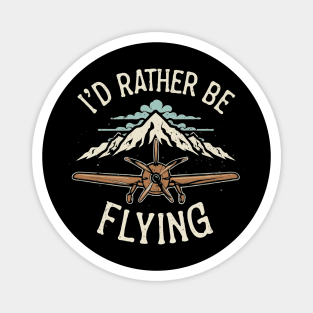 I'd Rather Be Flying. Retro Magnet